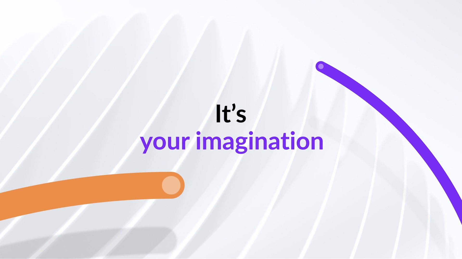 It's your imagination